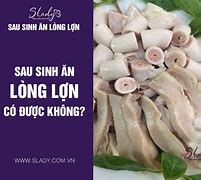 Ăn Lòng Lợn Có Tốt Không