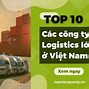 Cty Logistics Cần Thơ Mst Nào Của Mỹ Không Ạ