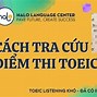 Tra Điểm Toeic Trên Mạng 2024 Là Bao Nhiêu